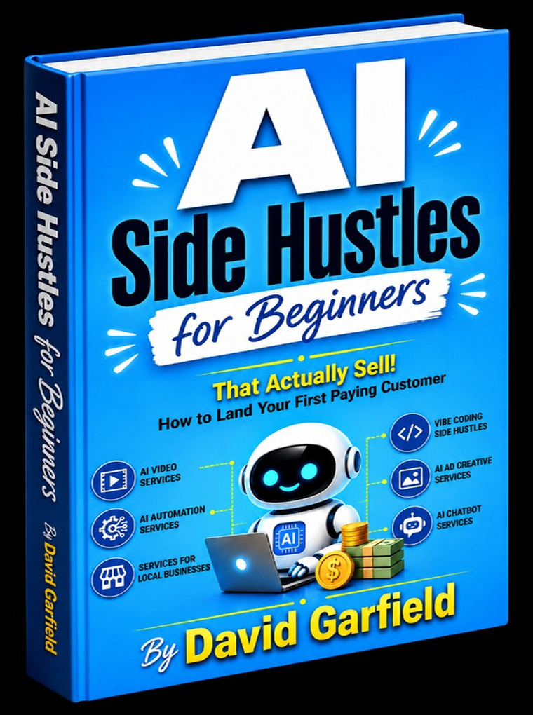 AI Side Hustles for Beginners That Actually Sell — 3D book cover by David Garfield