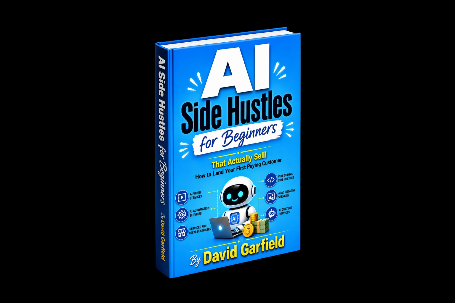 AI Side Hustles for Beginners That Actually Sell — by David Garfield